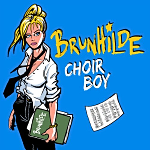 BRUNHILDE – Choir Boy